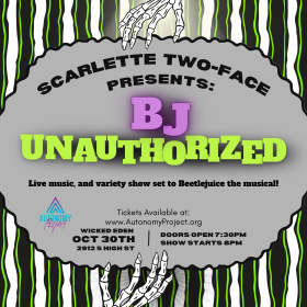 Scarlette Two-Face Presents BJ Unauthorized on October 30th 2026 from 7:30 PM to 11 PM